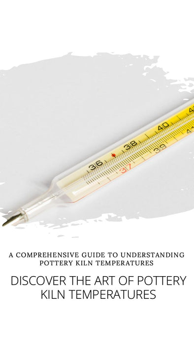 Understanding Pottery Kiln Temperatures - Kiln Crafts